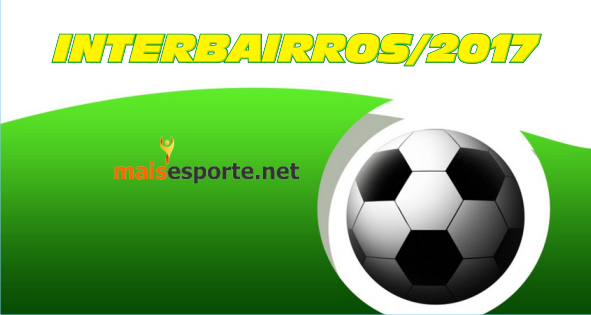 Interbairros 2017: Tudo pronto para a bola rolar