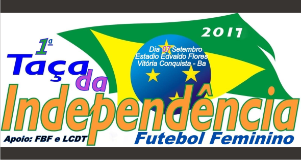 I Taça Independência de Futebol Feminino – 2017