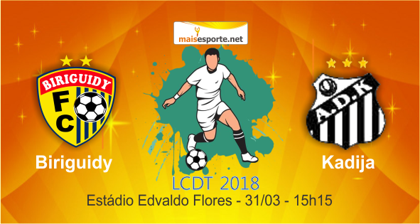 Estreando na LCDT: Biriguidy e Kadija prometem grande jogo