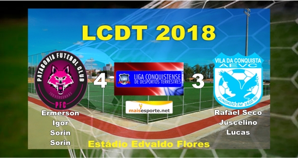Em jogo com sete gols o Patagônia venceu o Vila da Conquista pela LCDT