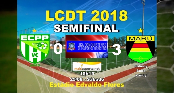 Pela primeira semifinal da LCDT, a equipe do ECPP foi goleado pelo Marú pelo placar de 3 a 0